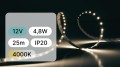 25mb / TAŚMA LED 12V / SMD / 4,8W / 60LED / IP20 / 4000K / 104lm/W / 8mm